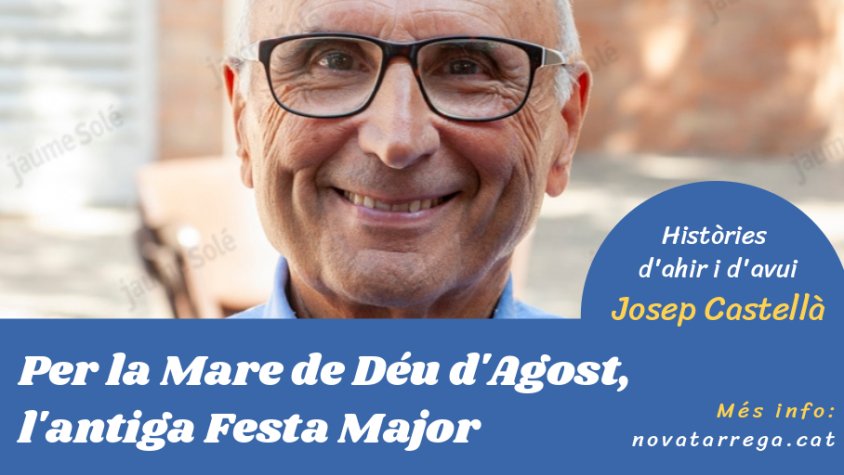 Josep Castellà ens explica quan se celebrava l'antiga Festa Major a Tàrrega