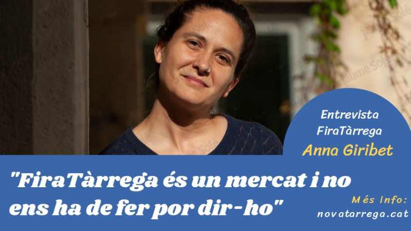 Parlem del camí que enceta enguany FiraTàrrega amb Anna Giribet
