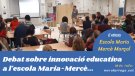 L'escola Maria-Merce Marçal acull un debat sobre innovació educativa
