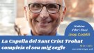 Josep Castellà ens parla de la capella del Sant Crist Trobat