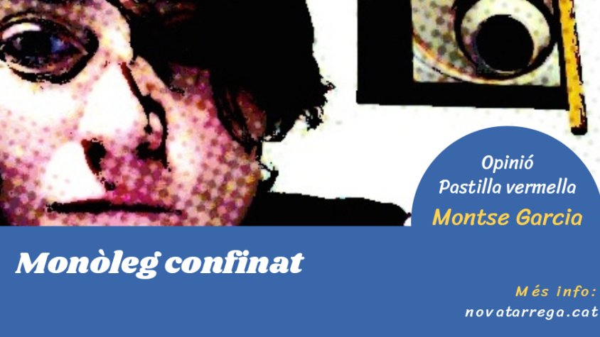Montse Garcia ens ofereix un monòleg a 'La pastilla vermella'