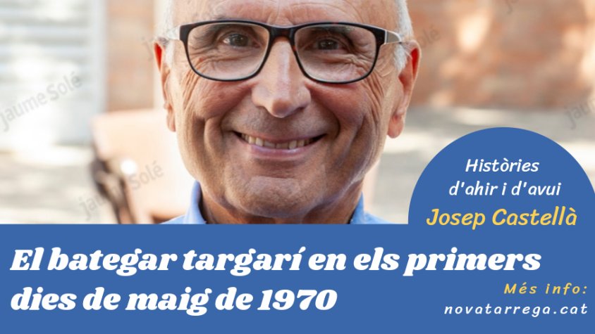 Josep Castellà ens fa recular fins al maig de 1970