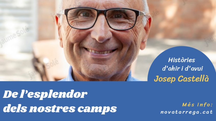 Josep Castellà ens parla dels nostres camps