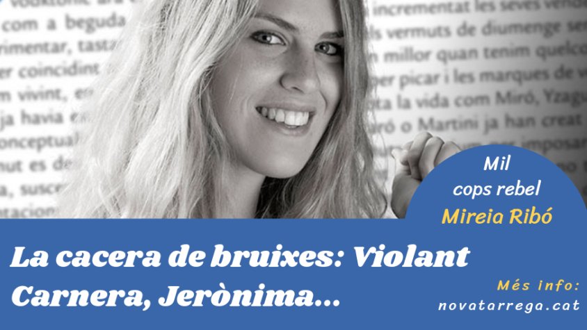 Mireia Ribó ens parla de la cacera de bruixes a Catalunya a 'Mil cops rebel'