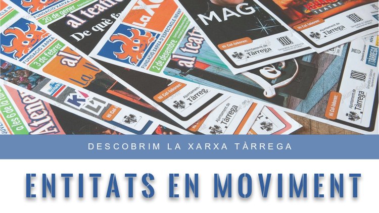 La Xarxa Tàrrega a 'Les entitats en moviment'