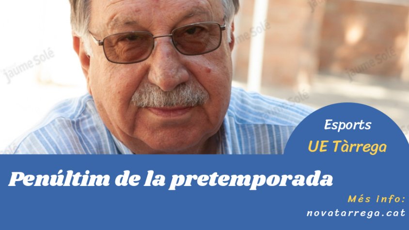 Repassem els darrers enfrontaments de la pretemporada de la UE Tàrrega