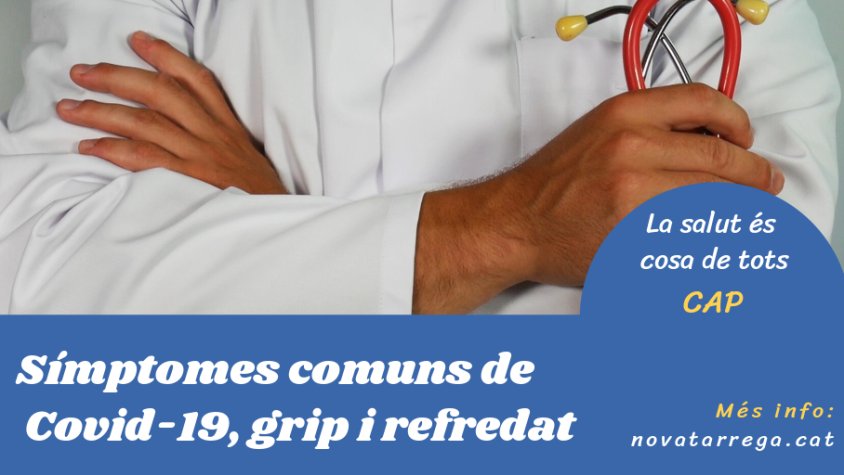 El CAP ens parla dels símptomes de Covid-19, refredat i grip