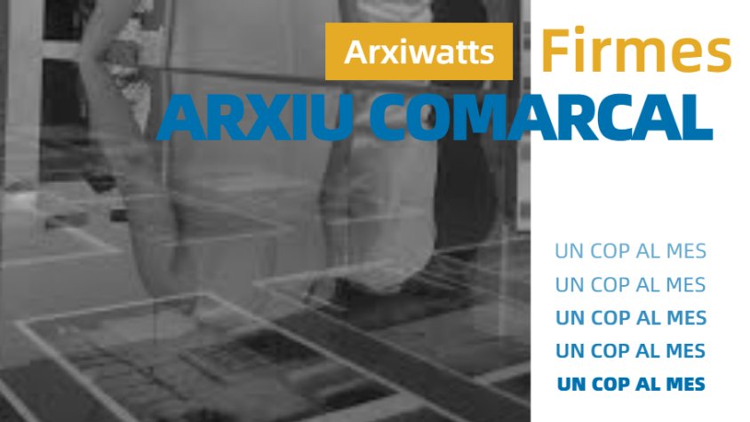 Les píndoles de l'Arxiu a 'Arxiwatts'