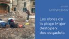Obrim 'Crònica Local' amb una troballa a les obres de la plaça Major de Tàrrega