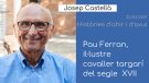 Josep Castellà recorda qui era Pau Ferran