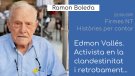 Segon episodi sobre els vincles d'Edmon Vallés i Verdú, a 'Firmes NT'