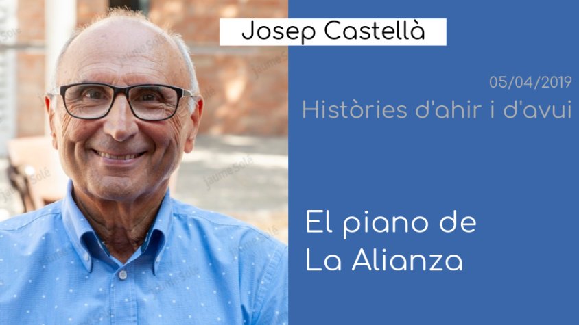 El piano de La Alianza, protagonista a 'Històries d'ahir i d'avui'