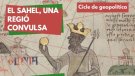 La Soll reflexionarà sobre la situació del Sahel amb Alejandro López de Descifrando la Guerra