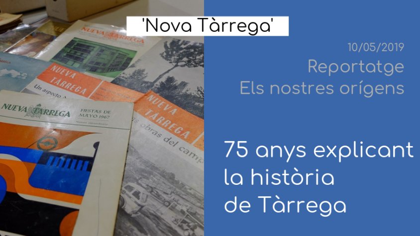 Expliquem els orígens del setmanari 'Nova Tàrrega' i qui n'era el seu fundador