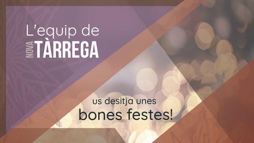 L'equip de Nova Tàrrega us desitja bones festes