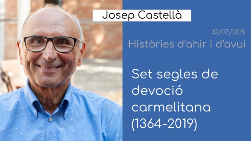 Josep Castellà dedica l'Històries d'ahir i d'avui' a les festes del Carme