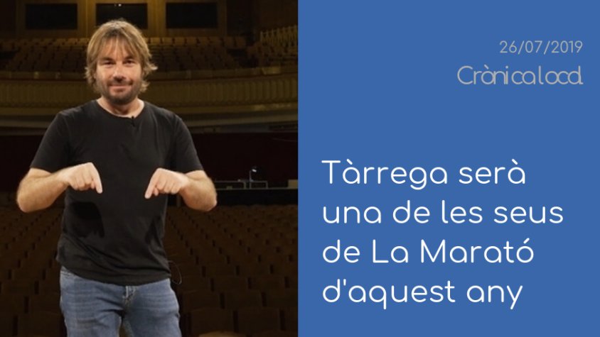 La tria de Tàrrega com una de les seus de La Marató obre 'Crònica Local'